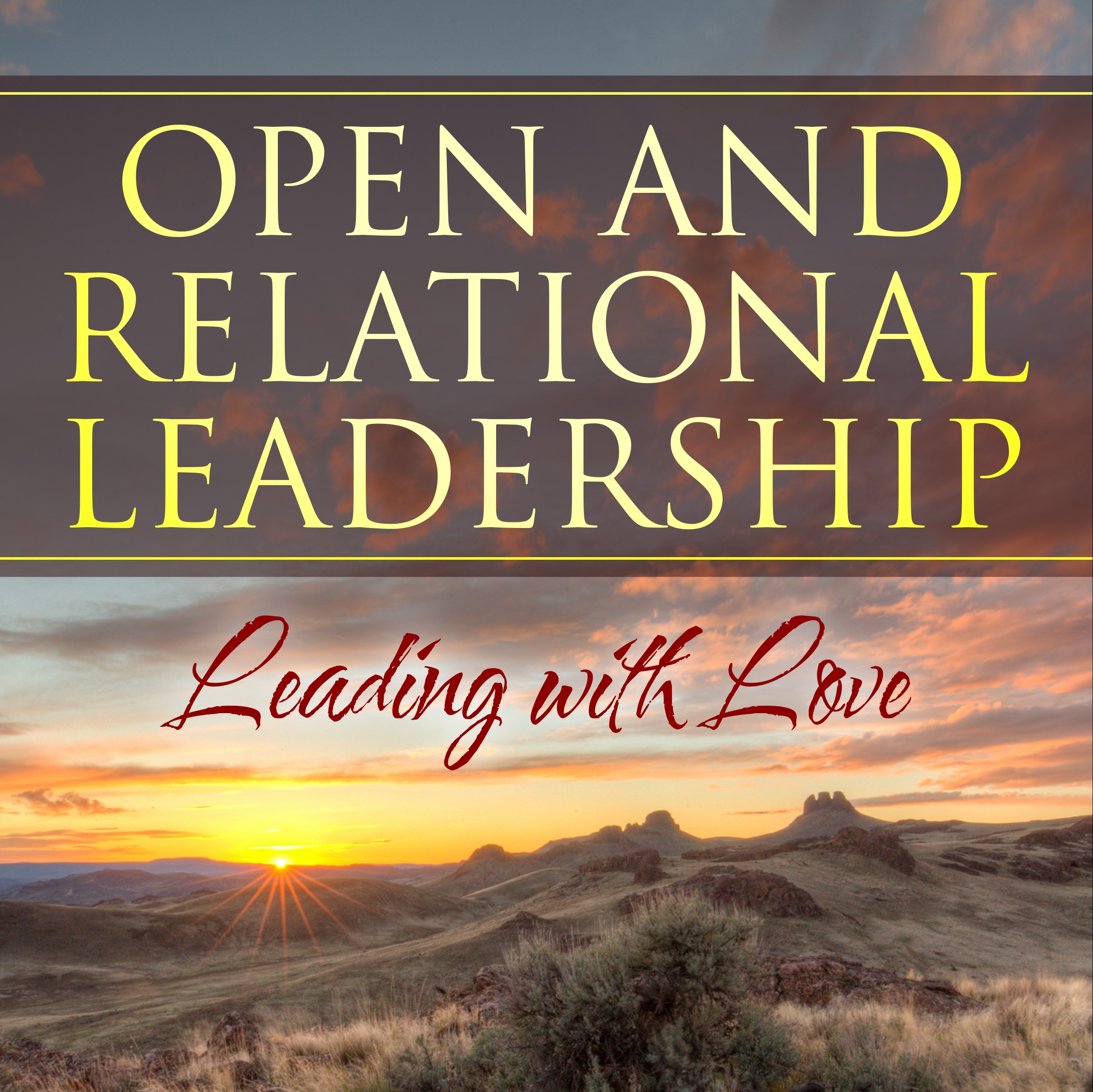 Leading With Love - Center for Open & Relational Theology